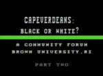 Kontakt: Cape Verdeans: Black or White? Part 2